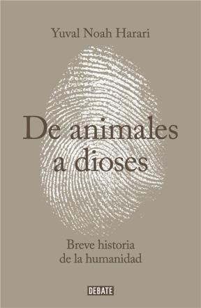 DE ANIMALES A DIOSES BREVE HISTORIA DE LA HUMANIDAD