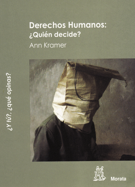 DERECHOS HUMANOS: ¿QUIÉN DECIDE?