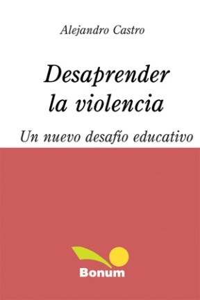 DESAPRENDER LA VIOLENCIA