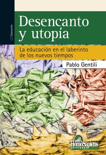 DESENCANTO Y UTOPÍA