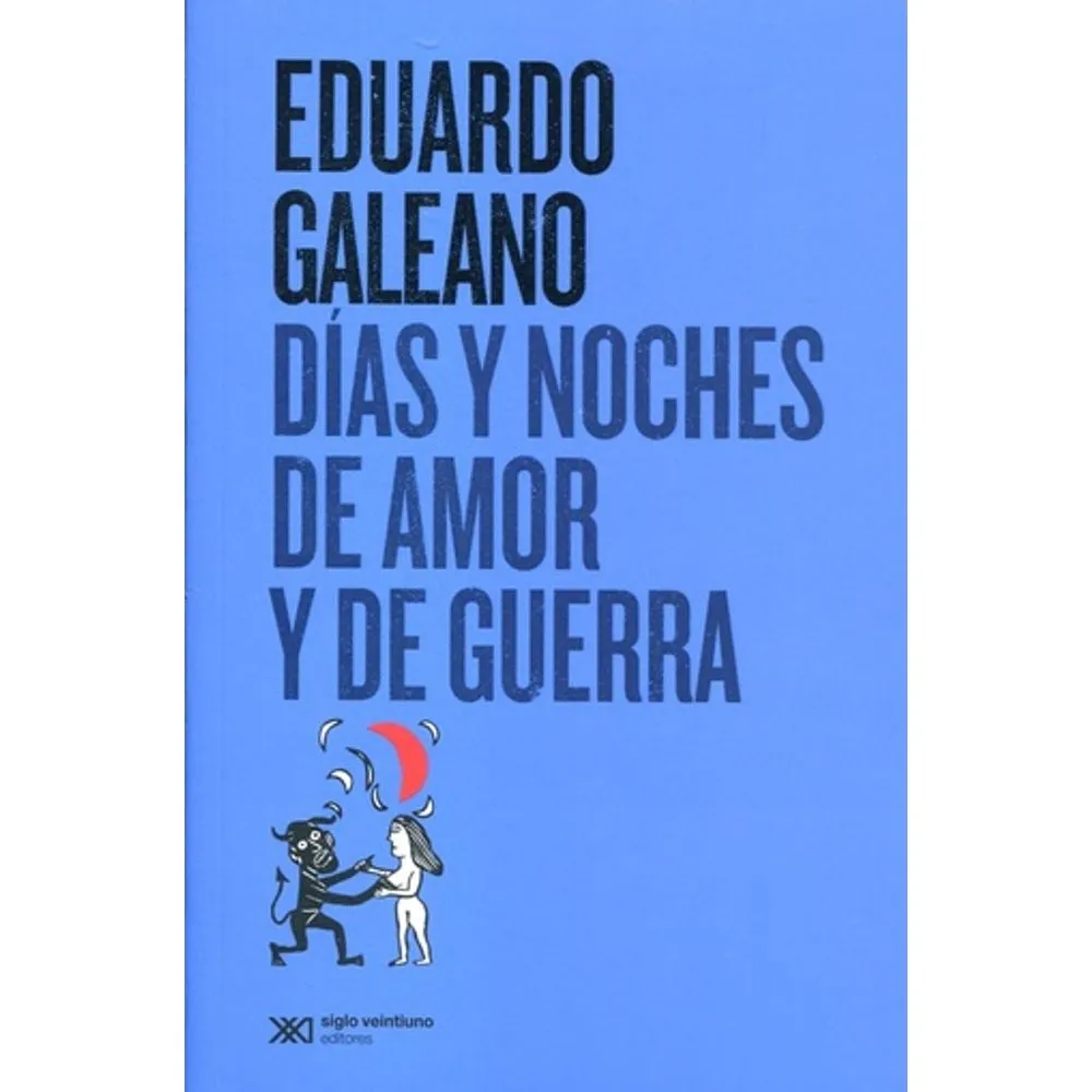 DÍAS Y NOCHES DE AMOR Y DE GUERRA