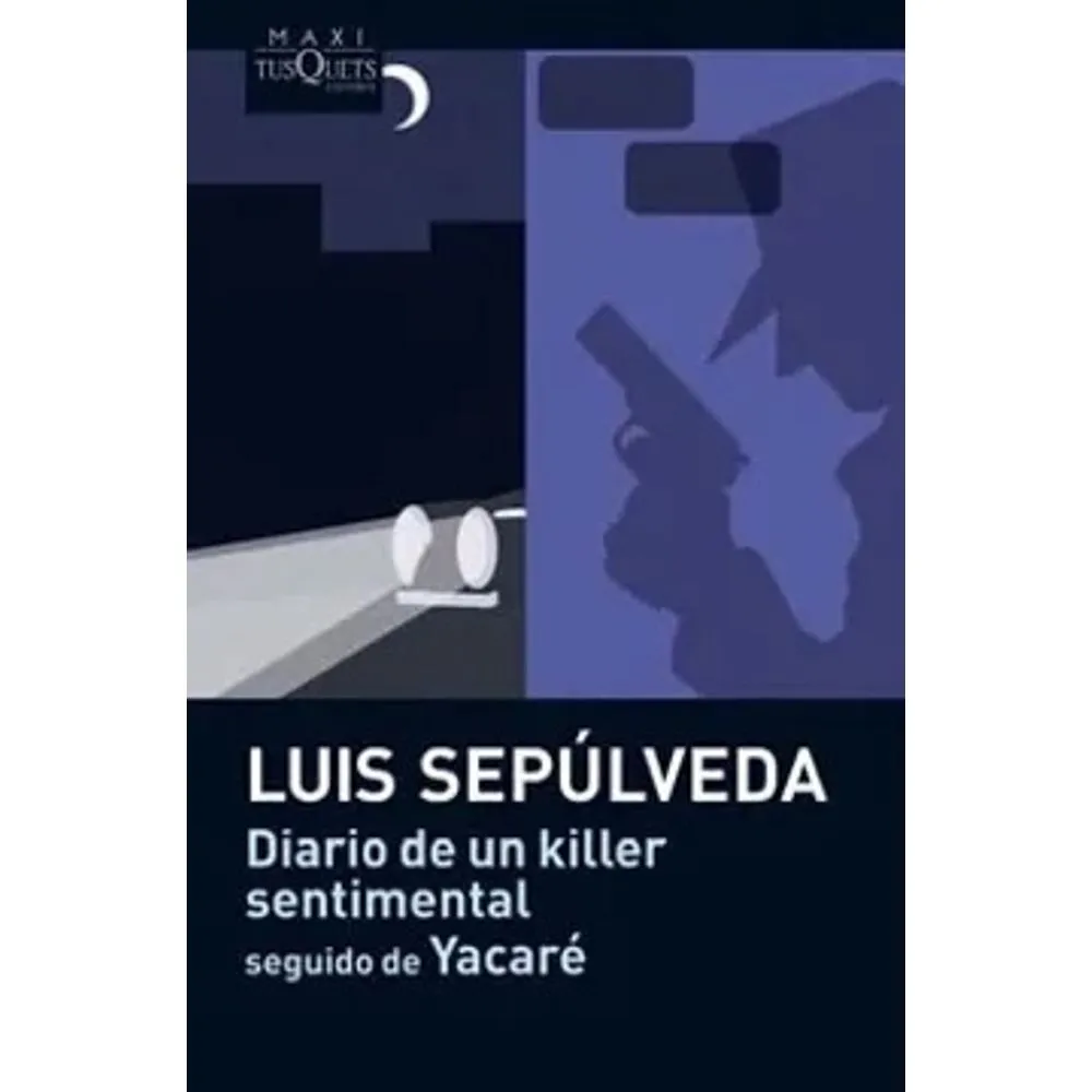 DIARIO DE UN KILLER SENTIMENTAL SEGUIDO DE YACARE