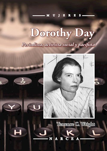 DOROTHY DAY, PERIODISTA ACTIVISTA