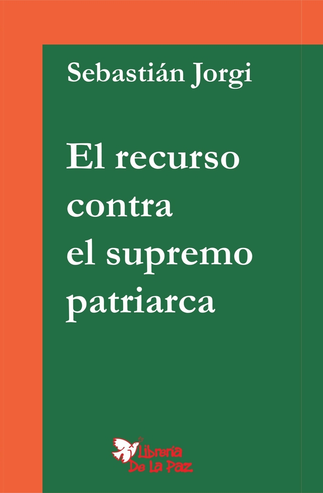 EL RECURSO CONTRA EL SUPREMO PATRIARCA