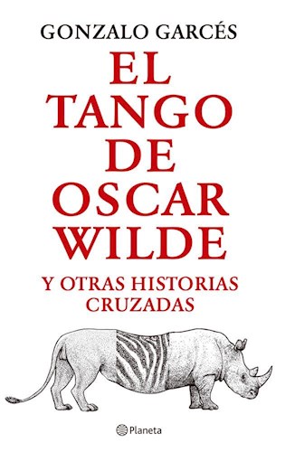 TANGO DE OSCAR WILDE Y OTRAS HISTORIAS CRUZADAS