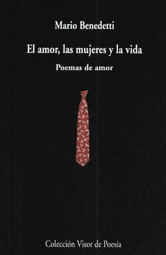 EL AMOR, LAS MUJERES Y LA VIDA POEMAS DE AMOR