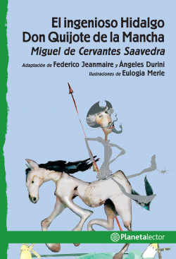 EL INGENIOSO HIDALGO DON QUIJOTE DE LA MANCHA