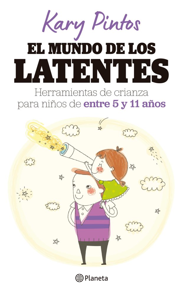 MUNDO DE LOS LATENTES HERRAMIENTAS DE CRIANZA PARA NIÑOS DE ENTRE 5 Y 11 AÑOS