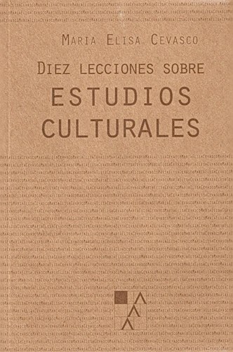 DIEZ LECCIONES SOBRE ESTUDIOS CULTURALES