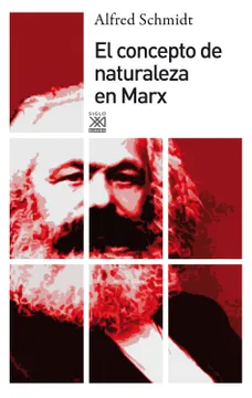 Tapa del libro EL CONCEPTO DE NATURALEZA EN MARX EL CONCEPTO DE NATURALEZA EN MARX