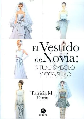 El Vestido De Novia, Ritual, Simbolo Y Consumo