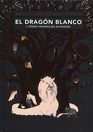 El dragón blanco y otros personajes olvidados