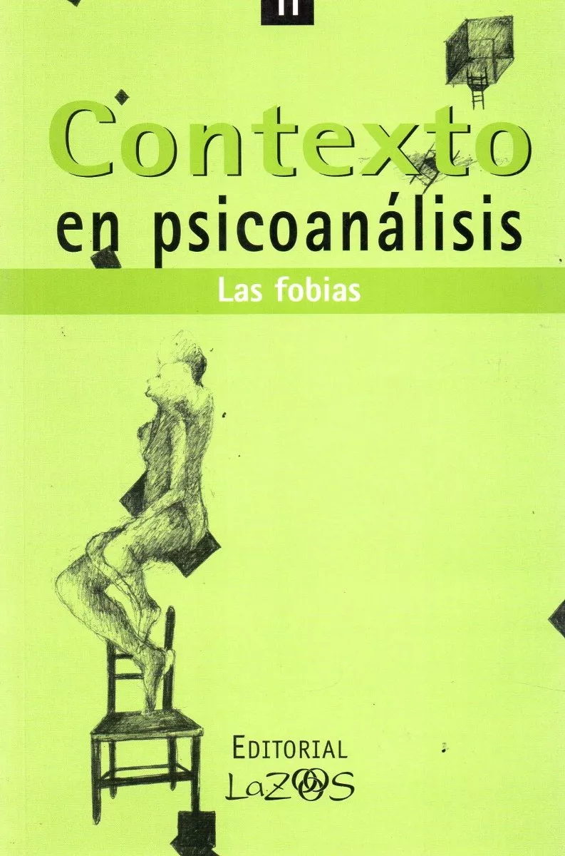 CONTEXTO EN PSICOANALISIS 11 - LAS FOBIAS