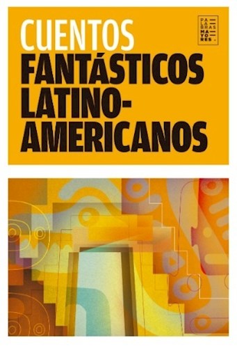 CUENTOS FANTÁSTICOS LATINOAMERICANOS