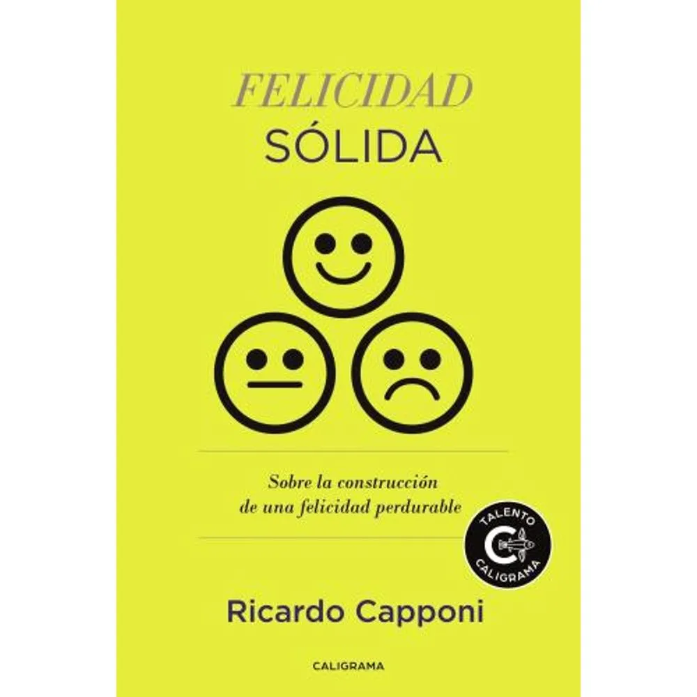 FELICIDAD SOLIDA SOBRE LA CONSTRUCCION DE UNA FELICIDAD PERDURABLE