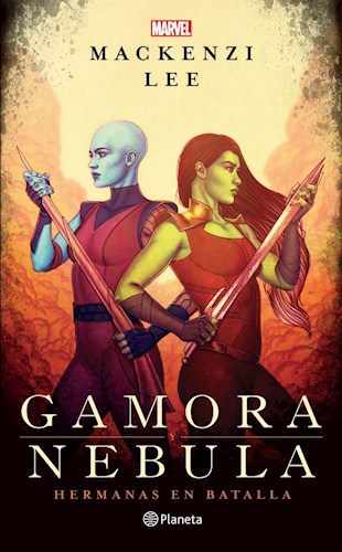 GAMORA Y NEBULA HERMANAS EN BATALLA