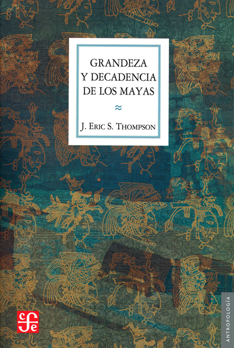 Grandeza y decadencia de los mayas