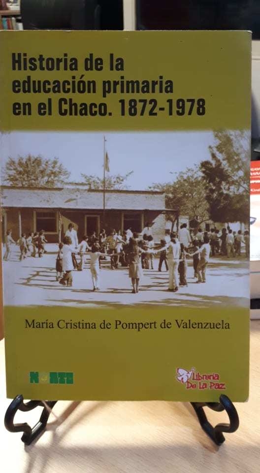 HISTORIA DE LA EDUCACIÓN PRIMARIA EN EL CHACO