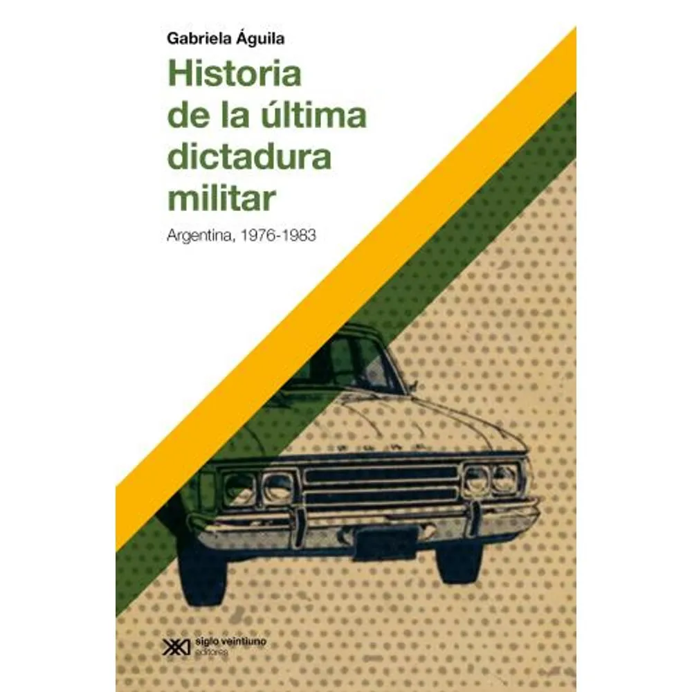 HISTORIA DE LA ULTIMA DICTADURA MILITAR - ARGENTINA 1976-198