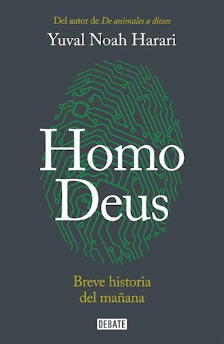 HOMO DEUS BREVE HISTORIA DEL MAÑANA