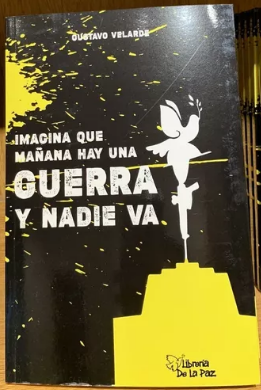 IMAGINA QUE MAÑANA HAY UNA GUERRA Y NADIE VA