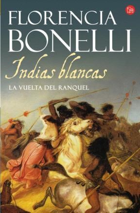 INDIAS BLANCAS II: LA VUELTA DEL RANQUEL