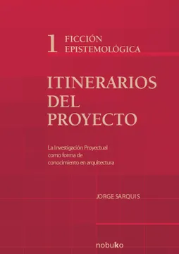 ITINERARIOS DEL PROYECTO I - FICCION EPISTEMOLOGICA