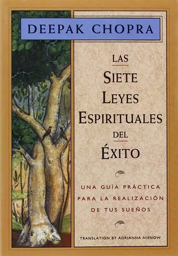 LAS SIETE LEYES ESPIRITUALES DEL ÉXITO