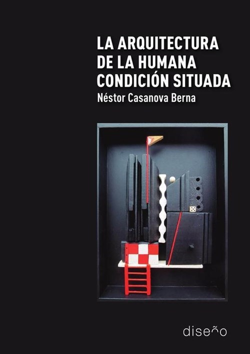 LA ARQUITECTURA DE LA HUMANA CONDICIóN SITUADA