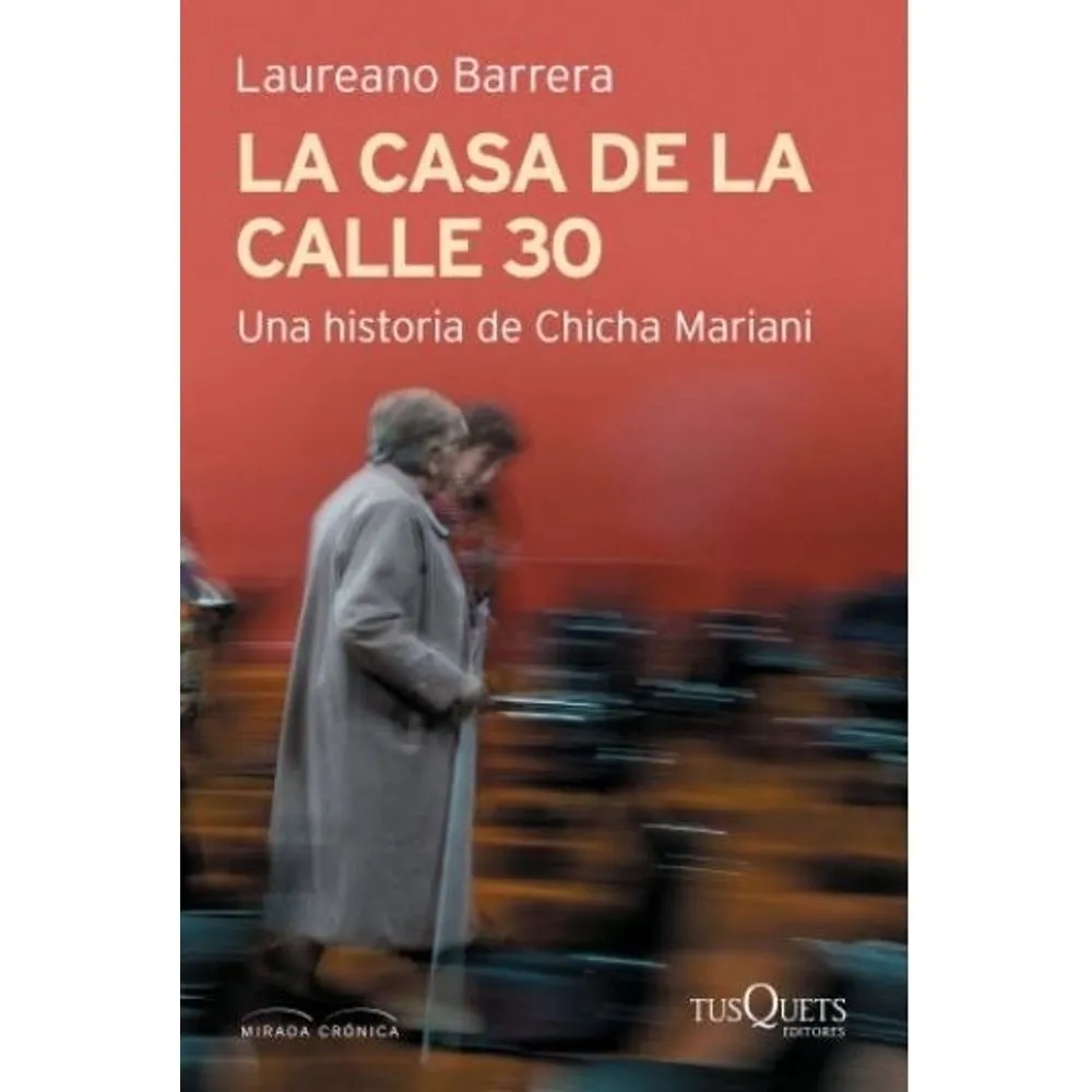 LA CASA DE LA CALLE 30: UNA HISTORIA DE CHICHA MARIANI