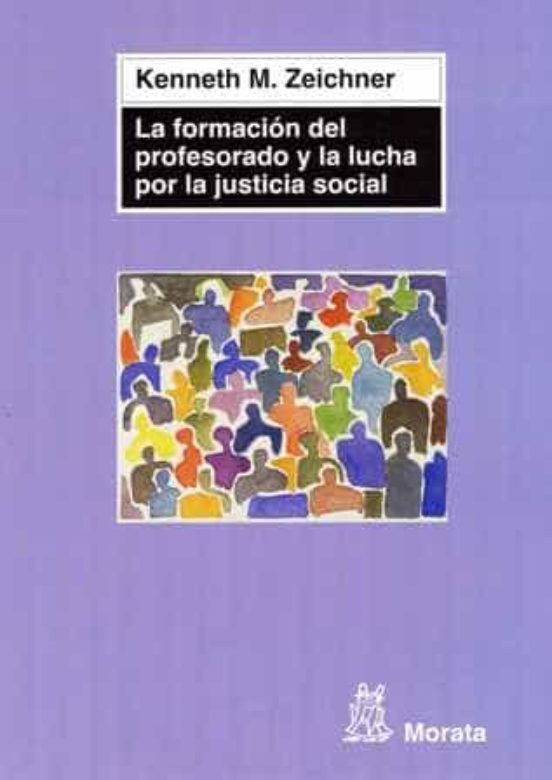 LA FORMACIÓN DEL PROFESORADO Y LA LUCHA POR LA JUSTICIA SOCIAL