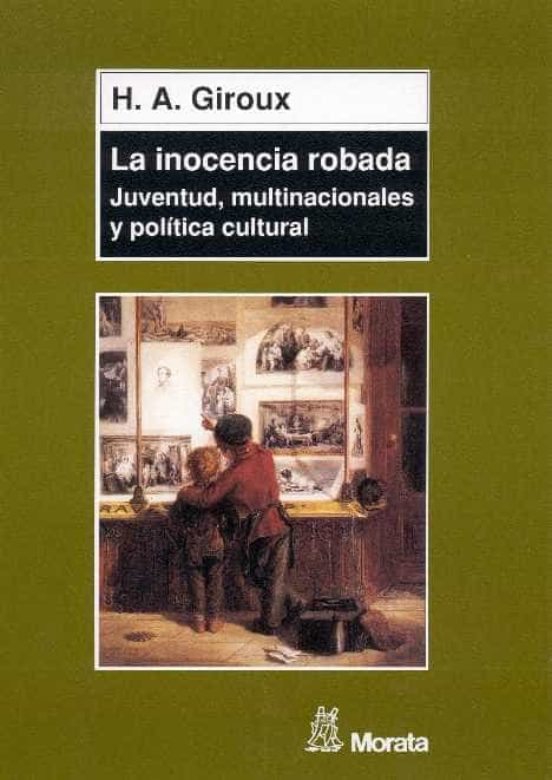 LA INOCENCIA ROBADA: JUVENTUD, MULTINACIONALES Y POLÍTICA CULTURAL