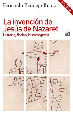 LA INVENCION DE JESUS DE NAZARET