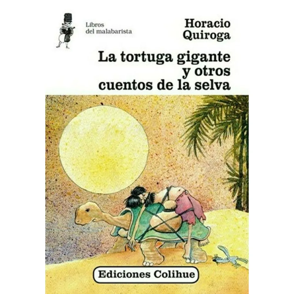 LA TORTUGA GIGANTE Y OTROS CUENTOS DE LA SELVA