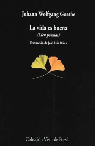 LA VIDA ES BUENA  ( CIEN POEMAS )