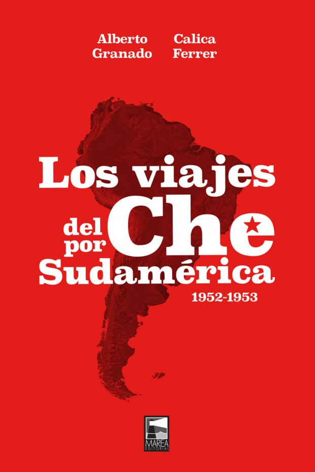 LOS VIAJES DEL CHE POR SUDAMERICA