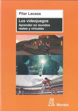 LOS VIDEOJUEGOS: APRENDER EN MUNDOS REALES Y VIRTUALES