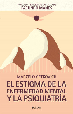 EL ESTIGMA DE LA ENFERMEDAD MENTAL Y LA PSIQUIATRÍA