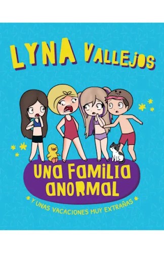 UNA FAMILIA ANORMAL (3) Y UNAS VACACIONES MUY EXTRAÑAS