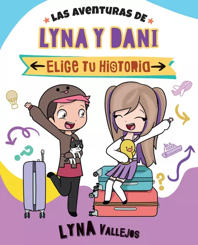 LAS AVENTURAS DE LYNA Y DANI. ELIGE TÚ HISTORIA