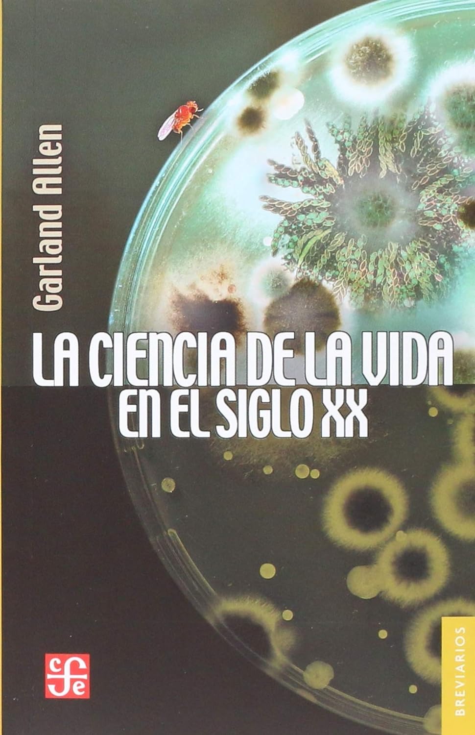 LA CIENCIA DE LA VIDA EN EL SIGLO XX