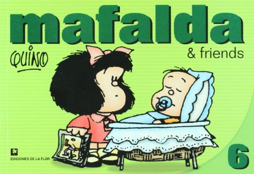 MAFALDA & FRIENDS 6 (EN INGLES)