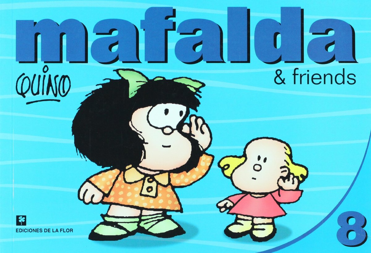 MAFALDA & FRIENDS 8 (EN INGLES)