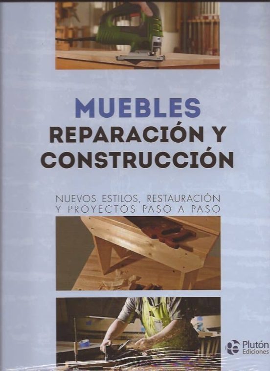 MUEBLES: REPARACION Y CONSTRUCCION