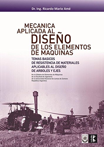 MECÁNICA APLICADA AL DISEÑO DE LOS ELEMENTOS DE MÁQUINAS