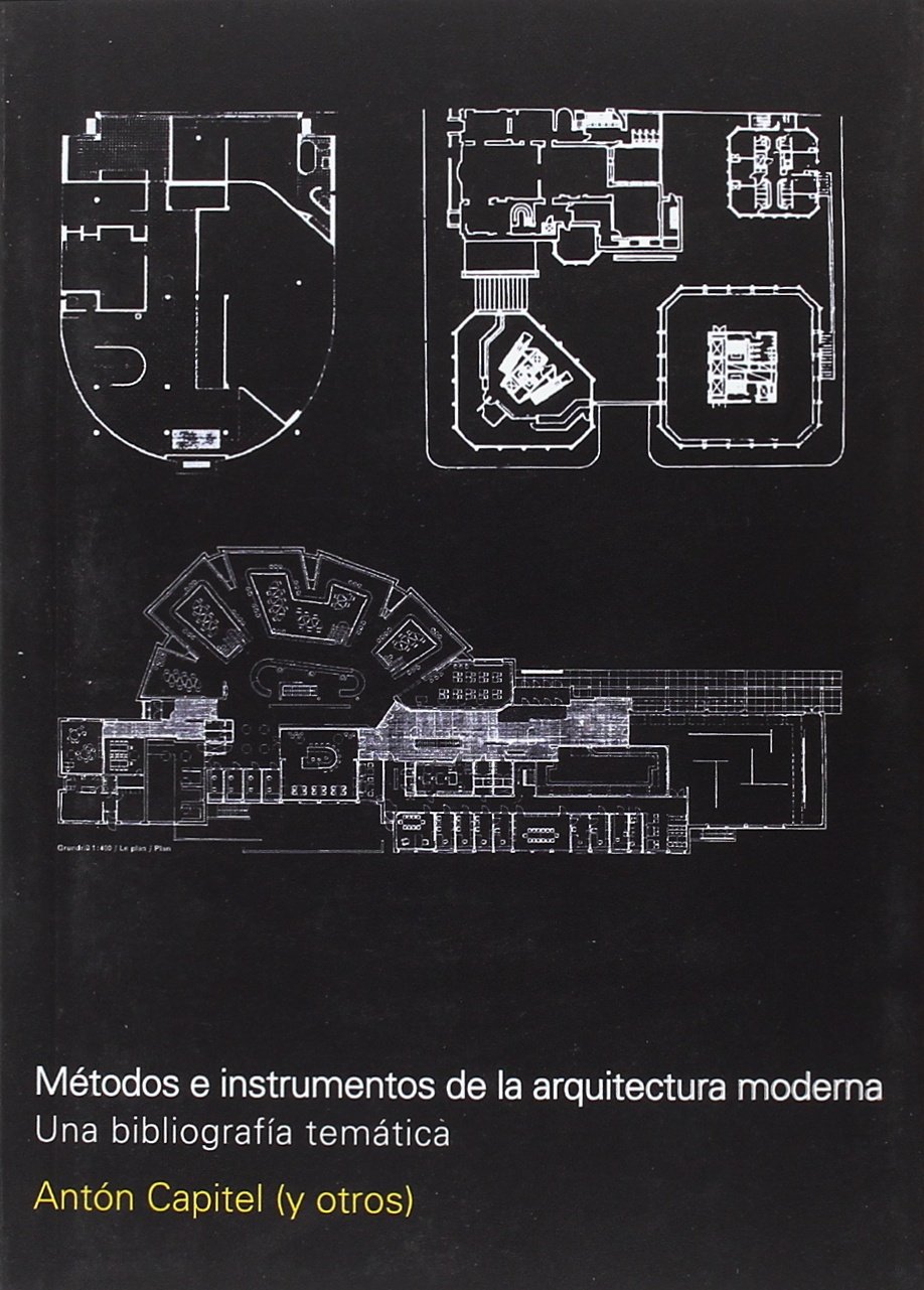 METODOS E INSTRUMENTOS DE LA ARQUITECTURA MODERNA