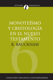 Monoteismo Y Cristologia en el Nuevo Testamento