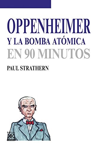 OPPENHEIMER Y LA BOMBA ATOMICA EN 90 MINUTOS