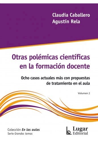 OTRAS POLÉMICAS CIENTÍFICAS EN LA FORMACIÓN DOCENTE