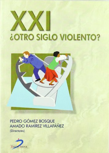 XXI: ¿OTRO SIGLO VIOLENTO?